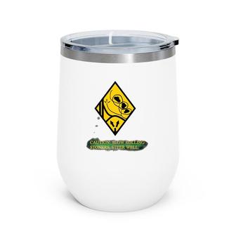 Rolling Stoners Warning Sign Wine Tumbler | Mazezy DE