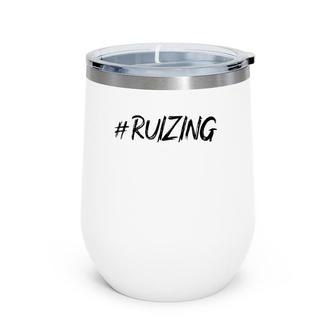 Ruizing For Parent Father Mother Men And Woman Wine Tumbler | Mazezy