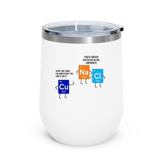 Salt And Copper Periodic Table Funny Chemistry Gift Wine Tumbler | Mazezy