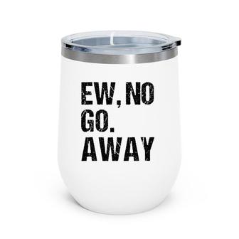 Sarcastic Ew No Joke Novelty T For Snarky Sassy Teens Wine Tumbler | Mazezy