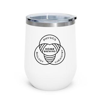 Science Of Homebrewing Physics Biology Chemistry Wine Tumbler | Mazezy