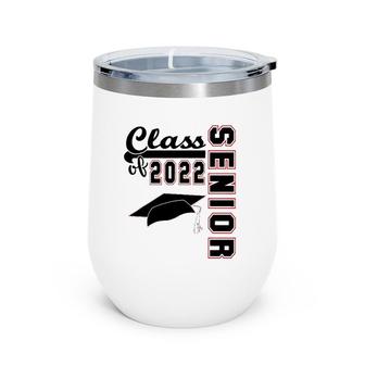 Senior Class Of 2022 Graduation Design For The Graduate Wine Tumbler | Mazezy CA
