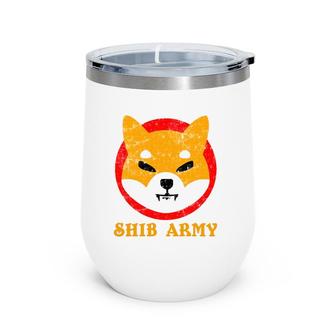 Shib Army Shiba Inu Token Design Shibarmy Cryptocurrency Wine Tumbler | Mazezy
