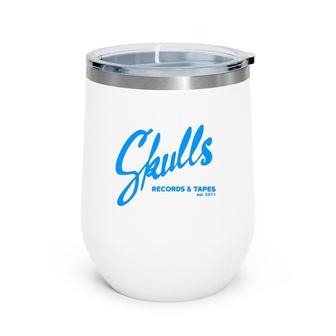 Skulls Records And Tapes Est 2011 Gift Wine Tumbler | Mazezy