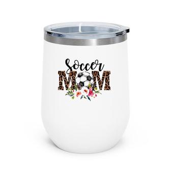 Soccer Mom Leopard Funny Sports Lover Women Mother's Day Wine Tumbler | Mazezy