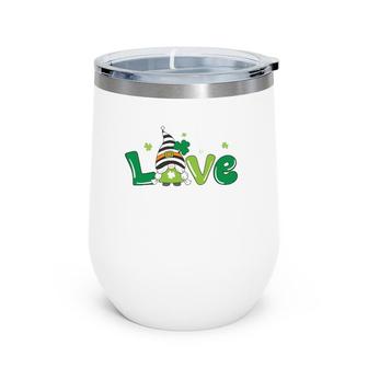 St Patrick's Day Love With Gnome Life Shamrock Happy St Pat Wine Tumbler | Mazezy