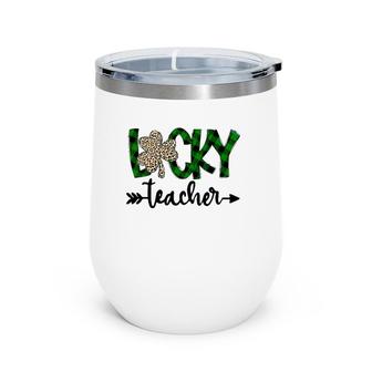 St Pattys Shamrock Lucky Teacher St Patrick's Day Wine Tumbler | Mazezy