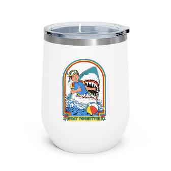 Stay Positive Shark Attack Funny Vintage Retro Comedy Gift Wine Tumbler | Mazezy