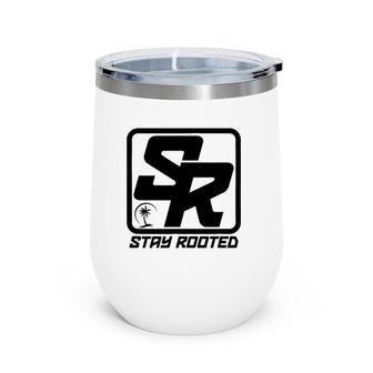 Stay Rooted AT Gift Wine Tumbler | Mazezy