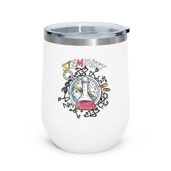 Steminist Stem Teacher Science Geek Wine Tumbler | Mazezy