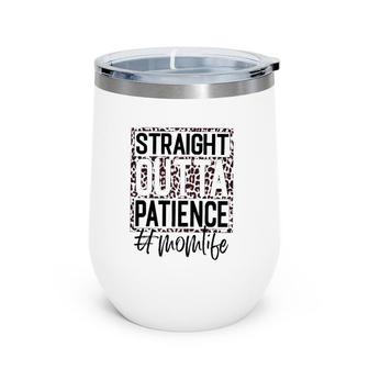 Straight Outta Patience Mom Life Leopard Print Gift Mother's Day Wine Tumbler | Mazezy