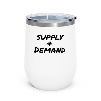 Supply & Demand Funny Fashion Trendsetters Wine Tumbler | Mazezy