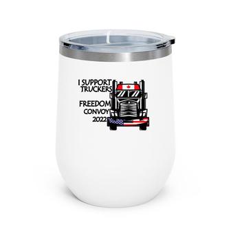 Support Canadian Truckers Freedom Convoy 2022 Usa & Canada Wine Tumbler | Mazezy