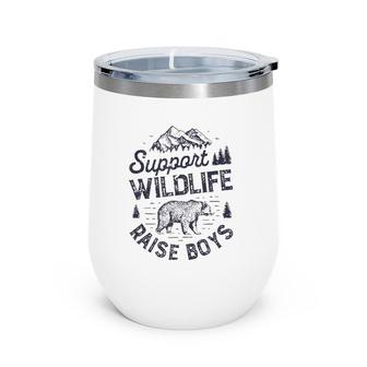 Support Wildlife Raise Boys Parents Mom Dad Mother Father Wine Tumbler | Mazezy