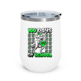 T-Rex 100 Days Of School Kindergarten 100 Days Smarter Boys Wine Tumbler | Mazezy