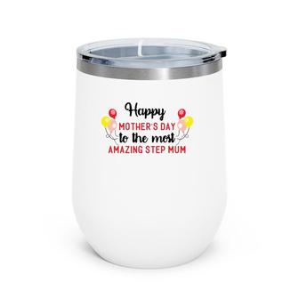 T S Tanktop Kids Case Sticker Happy Mothers Day To The Sejly Wine Tumbler | Mazezy CA