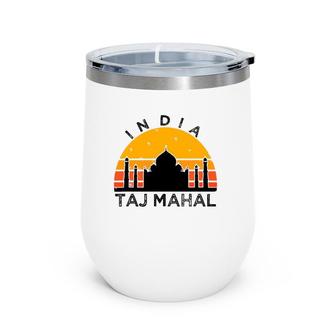 Taj Mahal India Gift Indian Travel Souvenir Wine Tumbler | Mazezy