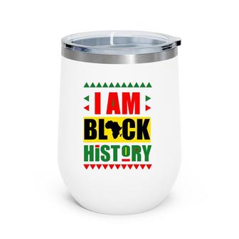 Teach I Am Black History Month Kids Proud African Pride Wine Tumbler | Mazezy