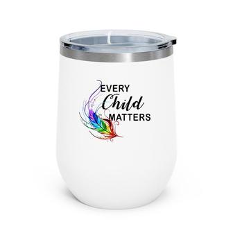Teacher Every Child Matters Burnt Orange Day Wine Tumbler | Mazezy