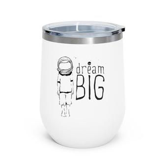 Teachers And Kids Inspirational Kid In A Space Helmet Wine Tumbler | Mazezy