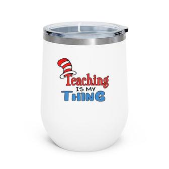 Teaching Is My Things Dr Teacher Red And White Stripe Hat Wine Tumbler | Mazezy