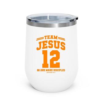 Team Jesus Go And Make Disciples Christian Gift Tee Wine Tumbler | Mazezy