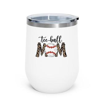 Teeball Mom Leopard Funny Ball Mom Mother's Day Funny Tees Wine Tumbler | Mazezy