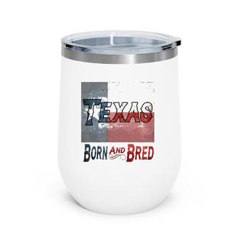Texas Born And Bred Tee Wine Tumbler | Mazezy