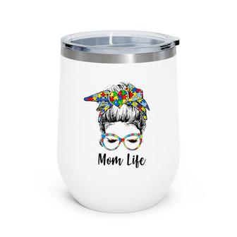Th Autistic Autism Awareness Mom Life Women Mom Wine Tumbler | Mazezy