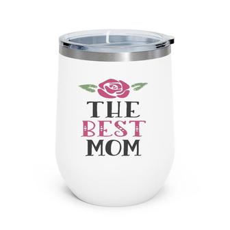 The Best Mom - Gift For Mothers Wine Tumbler | Mazezy AU