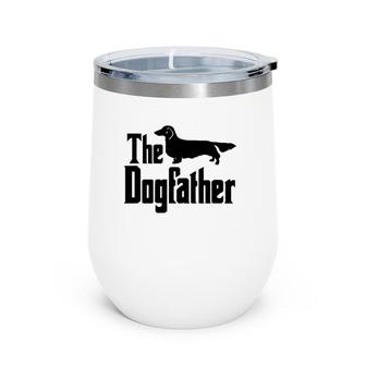 The Dogfather Long Haired Dachshund Funny Dog Gift Wine Tumbler | Mazezy