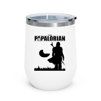 The Papalorian Dadalorian Funny Fathers Day Costume Tee Wine Tumbler | Mazezy