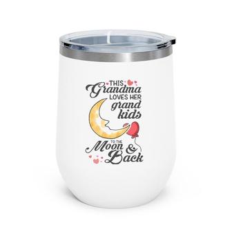 This Grandma Loves Her Grand Kids To The Moon & Back Wine Tumbler | Mazezy CA