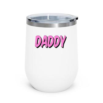 Tolosten Daddy Pastel Pink Aesthetic Wine Tumbler | Mazezy