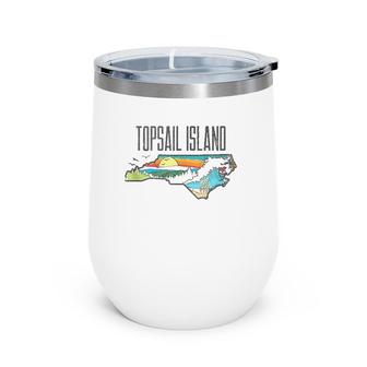 Topsail Island State Of North Carolina Outdoors Graphic Wine Tumbler | Mazezy