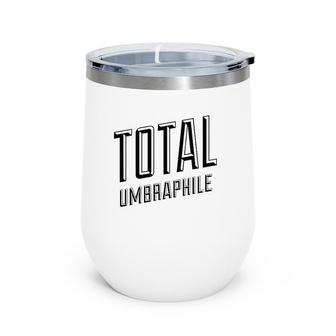 Total Umbraphile Eclipse Chaser - Solar And Lunar Wine Tumbler | Mazezy