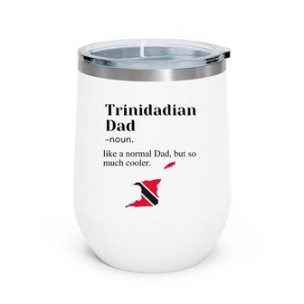 Trinidad And Tobago Pride Flag Dad Fathers Day Father Trini Wine Tumbler | Mazezy