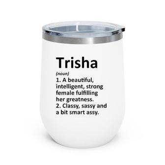 Trisha Definition Personalized Name Funny Christmas Gift Wine Tumbler | Mazezy