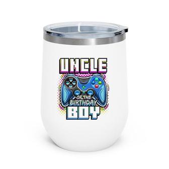 Uncle Of The Birthday Boy Matching Video Game Birthday Party Wine Tumbler