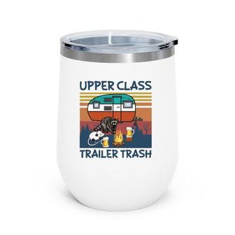 Upper Class Trailer Trash Gift Wine Tumbler | Mazezy