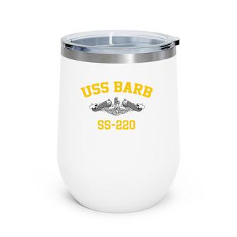 Uss Barb Ss-220 Gato Class Submarine Wine Tumbler | Mazezy