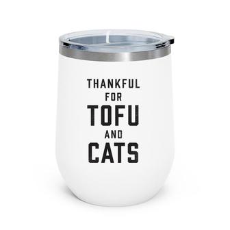 Vegan Thanksgiving Tofu & Cats Thankful Wine Tumbler | Mazezy