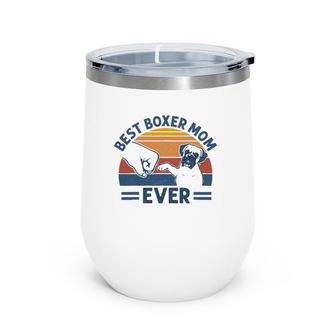 Vintage Best Boxer Mom Ever Bump Fit Boxer Dog Mother's Day Wine Tumbler | Mazezy