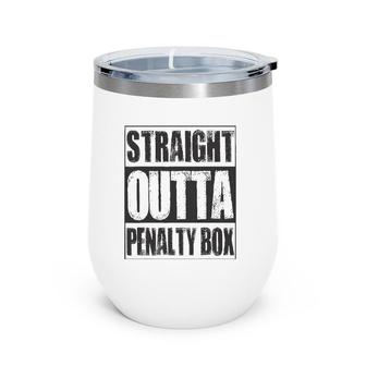 Vintage Straight Outta Penalty Box Gift Wine Tumbler | Mazezy