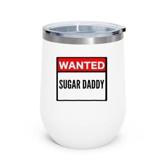 Wanted Sugar Daddy Gay Daddy Wine Tumbler | Mazezy