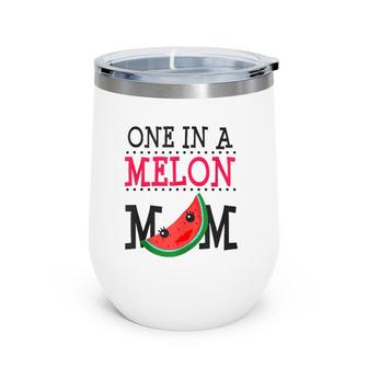 Watermelon One In A Melon Mom Funny Pun Summer Mothers Day Wine Tumbler | Mazezy AU