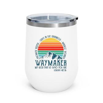 Way Maker Miracle Worker Mens Womens Kids Christian Wine Tumbler | Mazezy