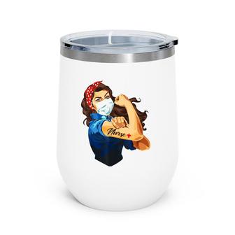 We Can Do It Nurse Woman Strong Wine Tumbler | Mazezy