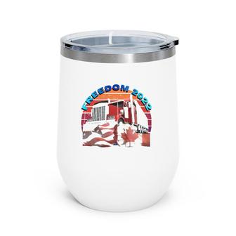 We The People Freedom 2022 Truck Drivers United Wine Tumbler | Mazezy