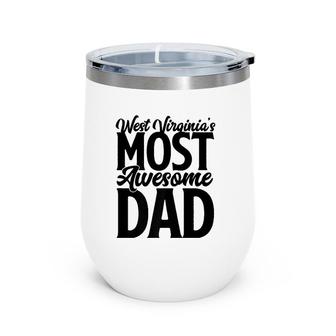 West Virginia Dad Gift Son Wife Best Awesome Father Wine Tumbler | Mazezy